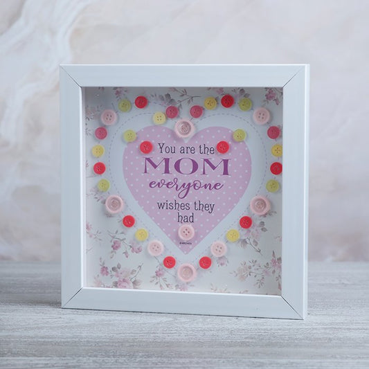 You are The Mom Everyone Wishes They Had Buttons Frame