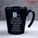 Archies You Become Successful By Helping Others Ceramic Mug