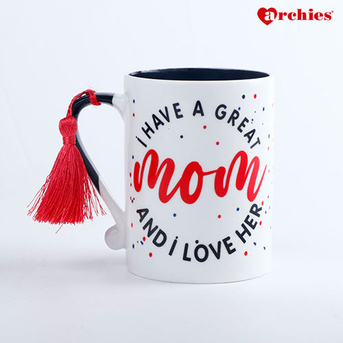 I Have a Great Mom and I love Her Mug