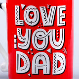 Love You Dad Mug
