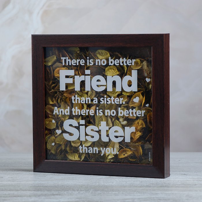 Keepsake There is No Better Friend Than A Sister and There is No Better Sister Than You Flowers Quotation